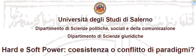 Hard e Soft Power: coesistenza o conflitto di paradigmi? Hard e Soft Power: coesistenza o conflitto di paradigmi?