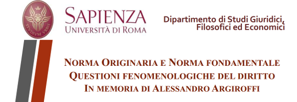 Norma Originaria e Norma fondamentale. Questioni fenomenologiche del diritto. In memoria di Alessandro Argiroffi Norma Originaria e Norma fondamentale. Questioni fenomenologiche del diritto. In memoria di Alessandro Argiroffi