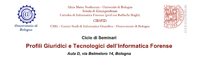Profili giuridici e tecnologici dell’Informatica Forense Profili giuridici e tecnologici dell’Informatica Forense