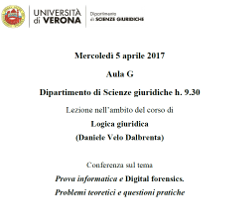 Prova informatica e Digital forensics. Problemi teoretici e questioni pratiche Prova informatica e Digital forensics. Problemi teoretici e questioni pratiche