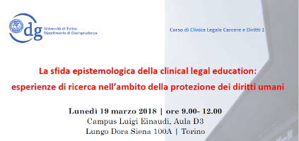La sfida epistemologica della clinical legal education: esperienze di ricerca nell’ambito della protezione dei diritti umani La sfida epistemologica della clinical legal education: esperienze di ricerca nell’ambito della protezione dei diritti umani