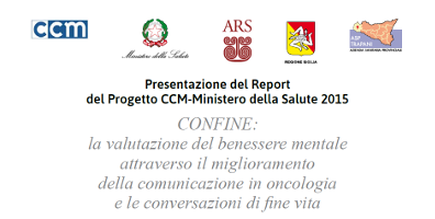 ConFine: la valutazione del benessere mentale attraverso il miglioramento della comunicazione in oncologia e le conversazioni di fine vita ConFine: la valutazione del benessere mentale attraverso il miglioramento della comunicazione in oncologia e le conversazioni di fine vita