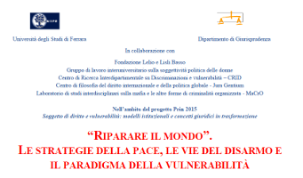 (Italiano) ”Riparare il mondo”. Le strategie della pace, le vie del disarmo e il paradigma della vulnerabilità (Italiano) ”Riparare il mondo”. Le strategie della pace, le vie del disarmo e il paradigma della vulnerabilità