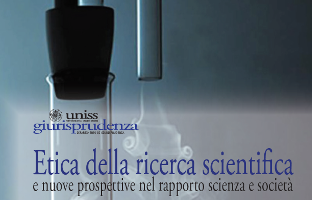 (Italiano) Etica della ricerca scientifica e nuove prospettive nel rapporto scienza e società (Italiano) Etica della ricerca scientifica e nuove prospettive nel rapporto scienza e società