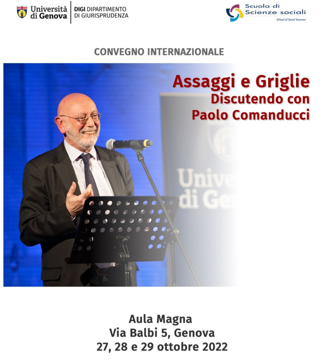 (Italiano) Dal 27 al 29 ottobre 2022 – Convegno internazionale “Assaggi e Griglie. Discutendo con Paolo Comanducci” (Italiano) Dal 27 al 29 ottobre 2022 – Convegno internazionale “Assaggi e Griglie. Discutendo con Paolo Comanducci”